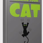 Training Your cat - No. 1 Cat Training And Caring E-Book